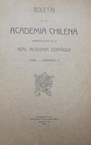 Portada del libro de Boletín de la Academia Chilena correspondiente a la Real Academia Española. Tomo I - Cuaderno III