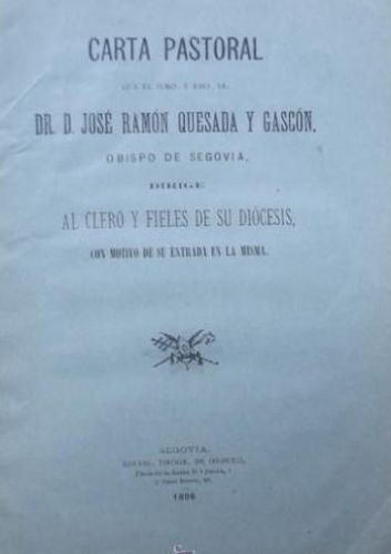 Portada del libro de Carta pastoral que el Ilmo. y Rmo. Sr. Dr. D. José Ramón Quesada y Gascón, obispo de Segovia, dirige...
