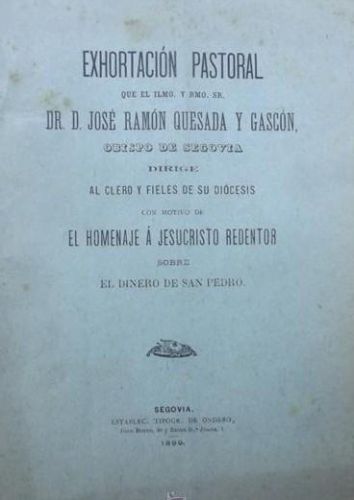 Portada del libro de Exhortación pastoral que el Ilmo. y Rmo. Sr. Dr. D. José Ramón Quesada y Gascón, obispo de Segovia,...