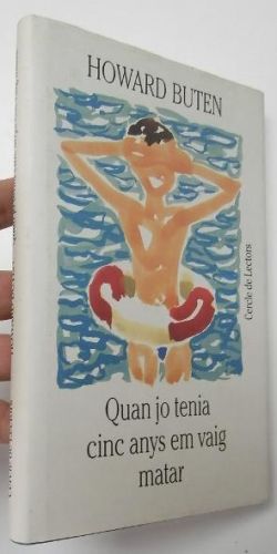 Portada del libro de Quan jo tenia cinc anys em vaig matar