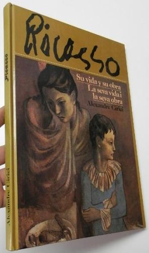 Portada del libro de Picasso. Su vida y su obra / La seva vida i la seva obra