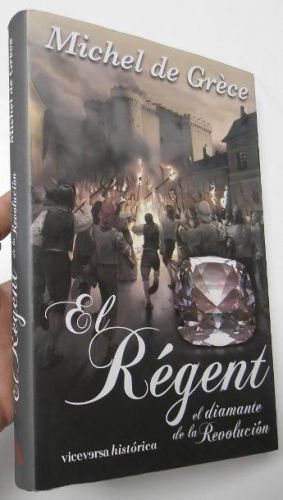 Portada del libro de El Régent, el diamante de la Revolución
