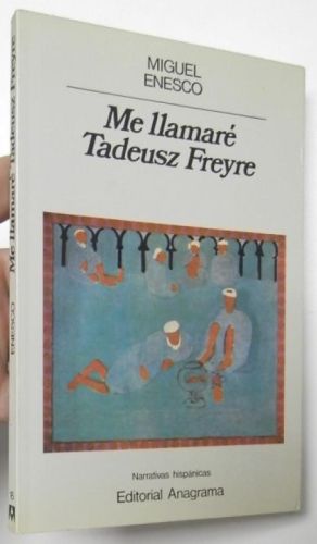 Me llamaré Tadeusz Freyre