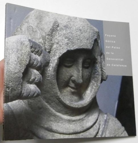 Portada del llibre de Façana Gòtica del Palau de la Generalitat de Catalunya