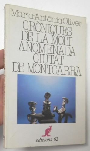 Portada del libro de Cròniques de la molt anomenada ciutat de Montcarrà