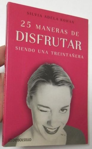 Portada del libro de 25 maneras de disfrutar siendo una treintañera