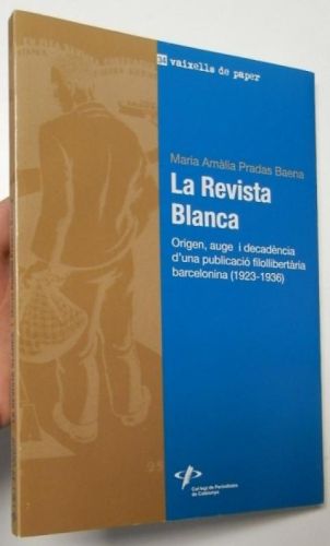 Portada del libro de La Revista Blanca. Origen, auge i decadència d'una publicació filollibertària barcelonina (1923-1936)