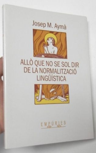 Portada del libro de Allò que no se sol dir de la normalització lingüística