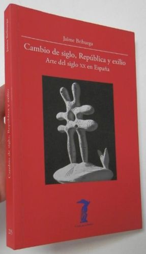 Portada del libro de Cambio de siglo, República y exilio. Arte del siglo XX en España