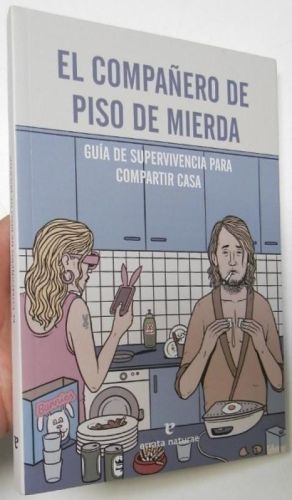 Portada del libro de El compañero de piso de mierda. Guía de supervivencia para compartir casa
