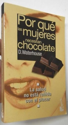 Portada del libro de Por qué las mujeres necesitan chocolate