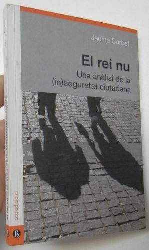 Portada del libro de El rei nu. Una anàlisi de la (in)seguretat ciutadana