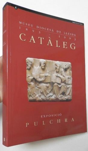 Portada del libro de Museu Diocesà de Lleida. 1893-1993. Catàleg. Exposició Pulchra