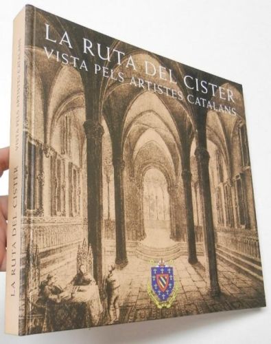 Portada del libro de La Ruta del Cister vista pels artistes catalans
