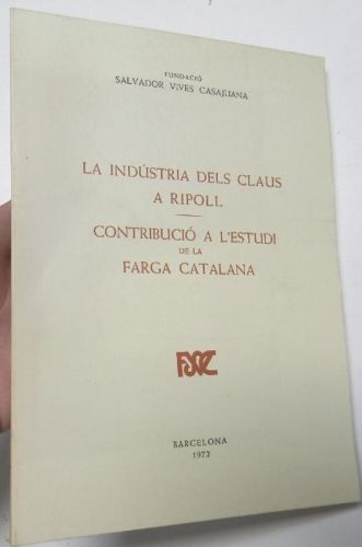 Portada del libro de La indústria dels claus a Ripoll / Contribució a l'estudi de la farga catalana