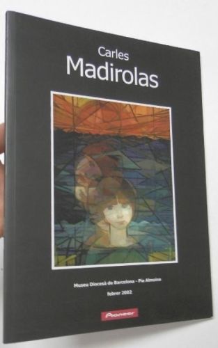 Carles Madirolas (Pia Almoina, febrer 2002)