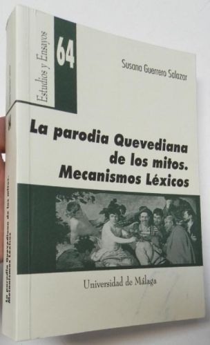 Portada del libro de La parodia Quevediana de los mitos. Mecanismos Léxicos