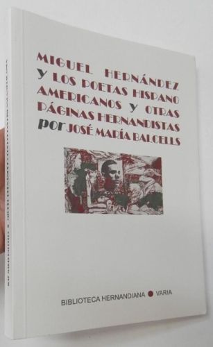 Portada del libro de Miguel Hernández y los poetas hispanoamericanos y otras páginas hernandistas