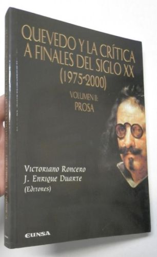 Portada del libro de Quevedo y la crítica a finales del siglo XX (1975-2000). Volumen II: Prosa
