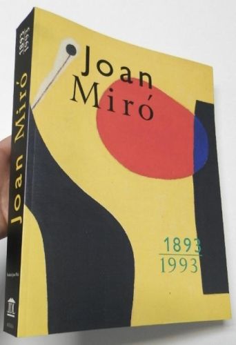 Portada del libro de Joan Miró. 1893-1993