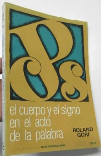 El cuerpo y el signo en el acto de la palabra