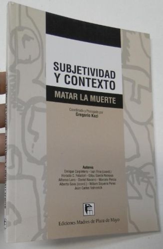 Portada del libro de Subjetividad y contexto. Matar la muerte