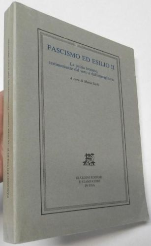 Portada del libro de Fascismo ed Esilio II. La patria lontana: tertomonianze dal vero e dall'immaginario