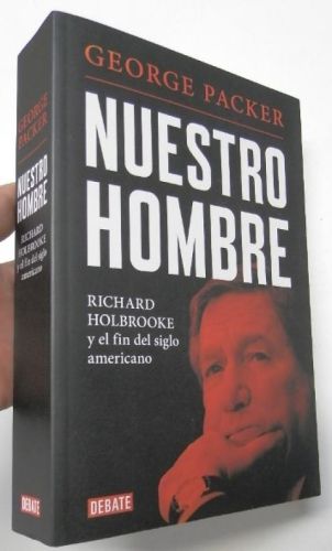 Portada del libro de Nuestro hombre. Richard Holbrooke y el fin del sigo americano