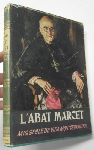 Portada del libro de L'Abat Marcet. Mig segle de vida montserratina