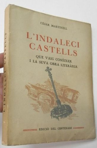 L'Indaleci Castells que vaig conèixer i la seva obra literària