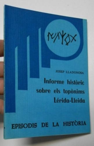 Portada del libro de Informe històric sobre els topònims Lérida-Lleida