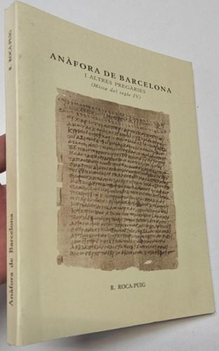 Anàfora de Barcelona i altres pregàries (Missa del segle IV)