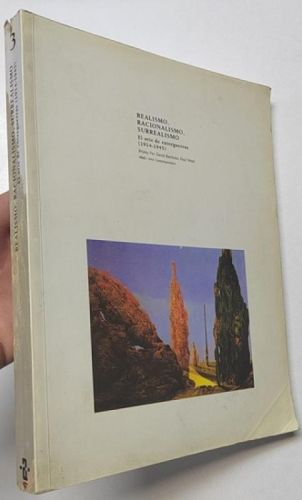 Portada del libro de Realismo, racionalismo, surrealismo. El arte de entreguerras (1914-1945)