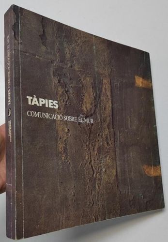 Tàpies. Comunicació sobre el mur