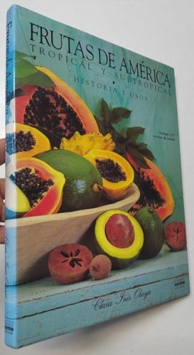 Portada del libro de Frutas de América tropical y subtropical. Historia y usos