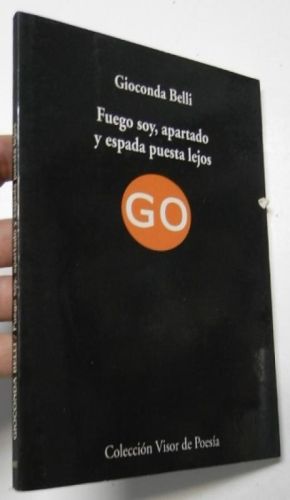 Fuego soy, apartado y espada puesta lejos