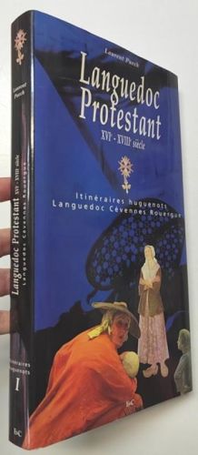 Portada del libro de Languedoc Protestant. XVIe-XVIIIe siècle. Itinéraires huguenots vol. I