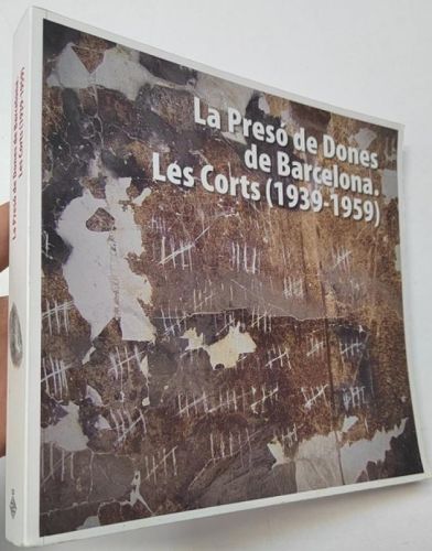 Portada del libro de La Presó de Dones de Barcelona. Les Corts (1939-1959)