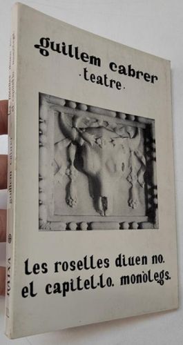 Portada del libro de Les roselles diuen no / El capitel·lo / Monòlegs