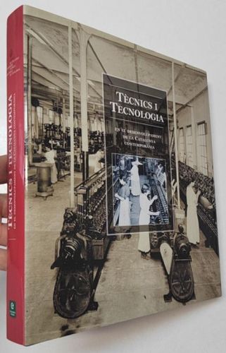 Portada del libro de Tècnics i tecnologia en el desenvolupament de la Catalunya contemporània