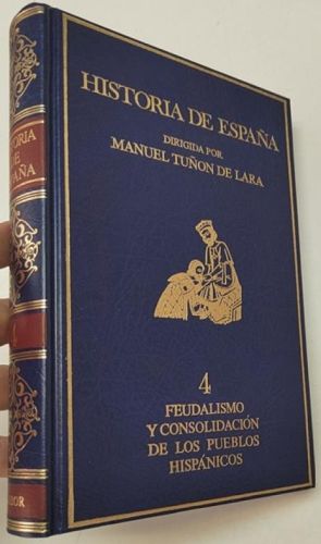Portada del libro de Historia de España. 4. Feudalismo y consolidación de los pueblos hispánicos