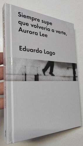 Portada del libro de Siempre supe que volvería a verte, Aurora Lee