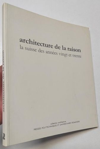 Portada del libro de Architecture de la Raison. La Suisse des années vint et trente