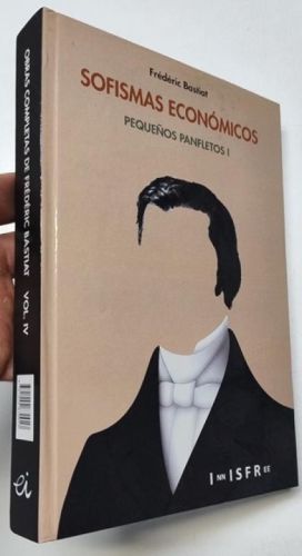 Portada del libro de Obras completas IV. Sofismas económicos. Pequeños panfletos I