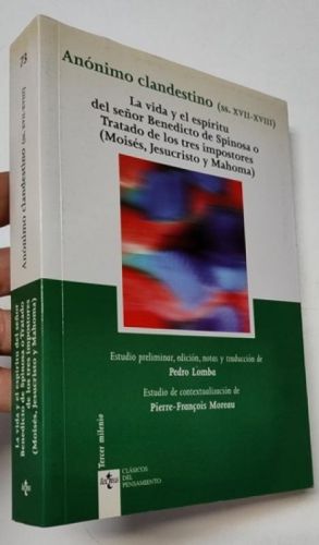 La vida y el espíritu del señor Benedicto de Spinosa o Tratado de los tres impostores (Moisés, Jesucristo y Mahoma)
