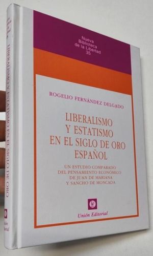 Liberalismo y estatismo en el Siglo de Oro español