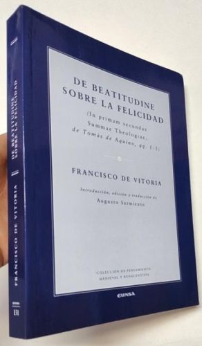 De Beatitudine. Sobre la felicidad