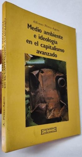 Portada del libro de Medio ambiente e ideología en el capitalismo avanzado