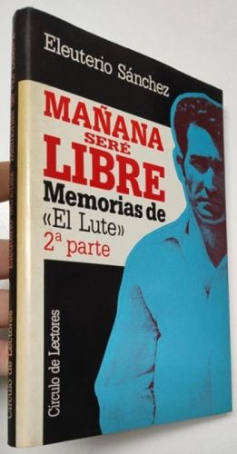 Mañana seré libre. Memorias de 