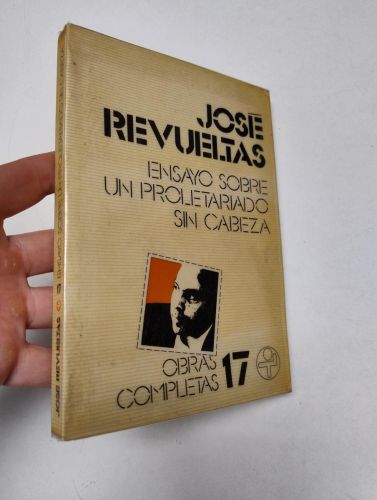 Portada del libro de Ensayo sobre un proletariado sin cabeza (Obras completas, 17)